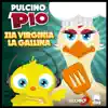 Pulcino Pio - Zia Virginia la gallina - EP
